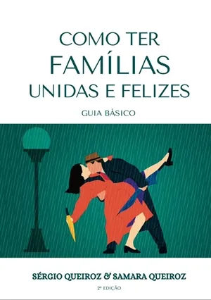COMO TER FAMÍLIAS UNIDAS E FELIZES
