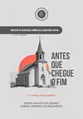 ANTES QUE CHEGUE O CHEGUE O FIM