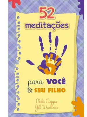 52 MEDITAÇÕES PARA VOCÊ E SEU FILHO