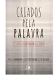 CRIADOS PELA PALAVRA