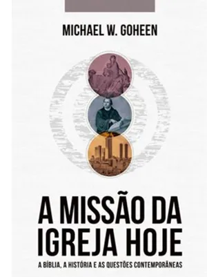 A MISSÃO DA IGREJA HOJE