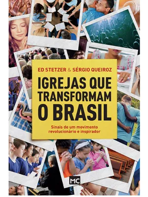 IGREJAS QUE TRANSFORMAM O BRASIL