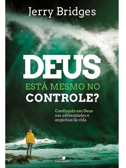 DEUS ESTÁ MESMO NO CONTROLE?