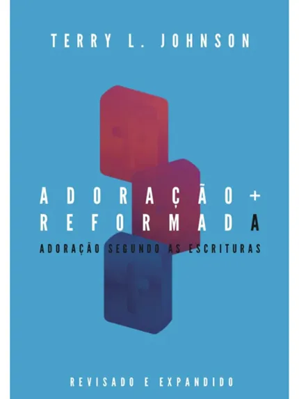 ADORAÇÃO + REFORMADA
