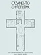 CASAMENTO EM REFORMA
