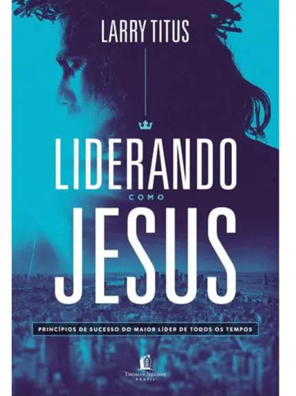 LIDERANDO COMO JESUS