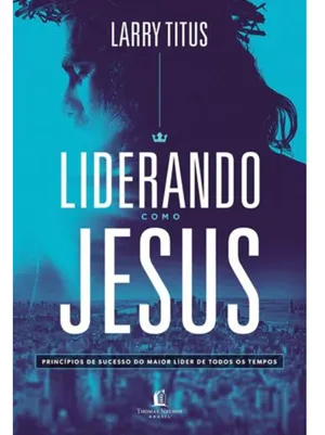 LIDERANDO COMO JESUS