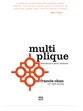 MULTIPLIQUE: DISCÍPULOS QUE FAZEM DISCÍPULOS