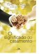 O SIGNIFICADO DO CASAMENTO