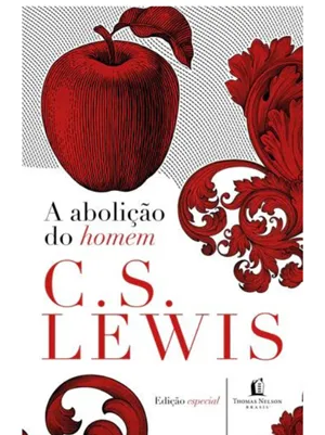 A ABOLIÇÃO DO HOMEM