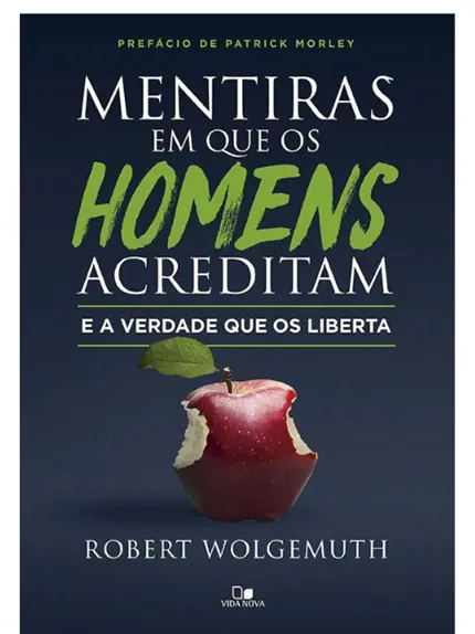 MENTIRAS EM QUE OS HOMENS ACREDITAM