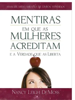MENTIRAS EM QUE AS MULHERES ACREDITAM