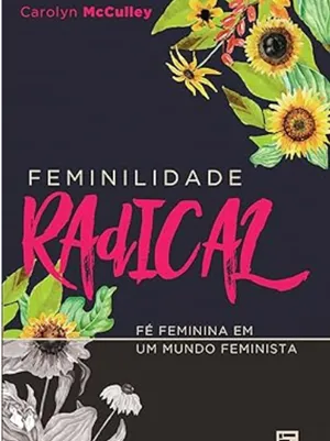 FEMINILIDADE RADICAL