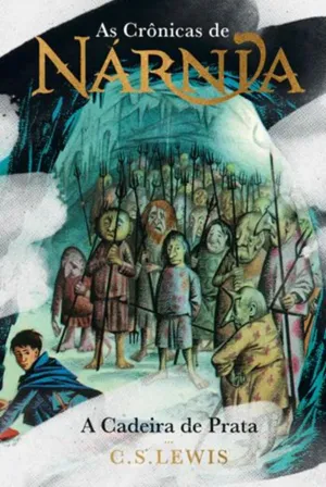 AS CRÔNICAS DE NÁRNIA - COLEÇÃO DE LUXO: A CADEIRA DE PRATA