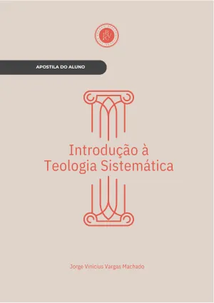 INTRODUÇÃO A TEOLOGIA SISTEMÁTICA - EBCV