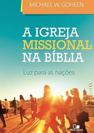 A IGREJA MISSIONAL NA BIBLIA