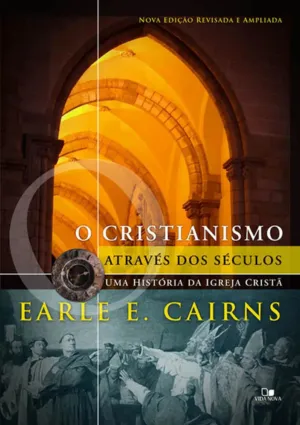 O CRISTIANISMO ATRAVES DOS