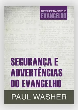 SEGURANCA E ADVERTENCIAS DO EVANGELHO