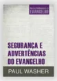 SEGURANCA E ADVERTENCIAS DO EVANGELHO