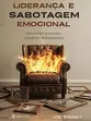 LIDERANCA E SABOTAGEM EMOCIONAL - JOE RIGNEY